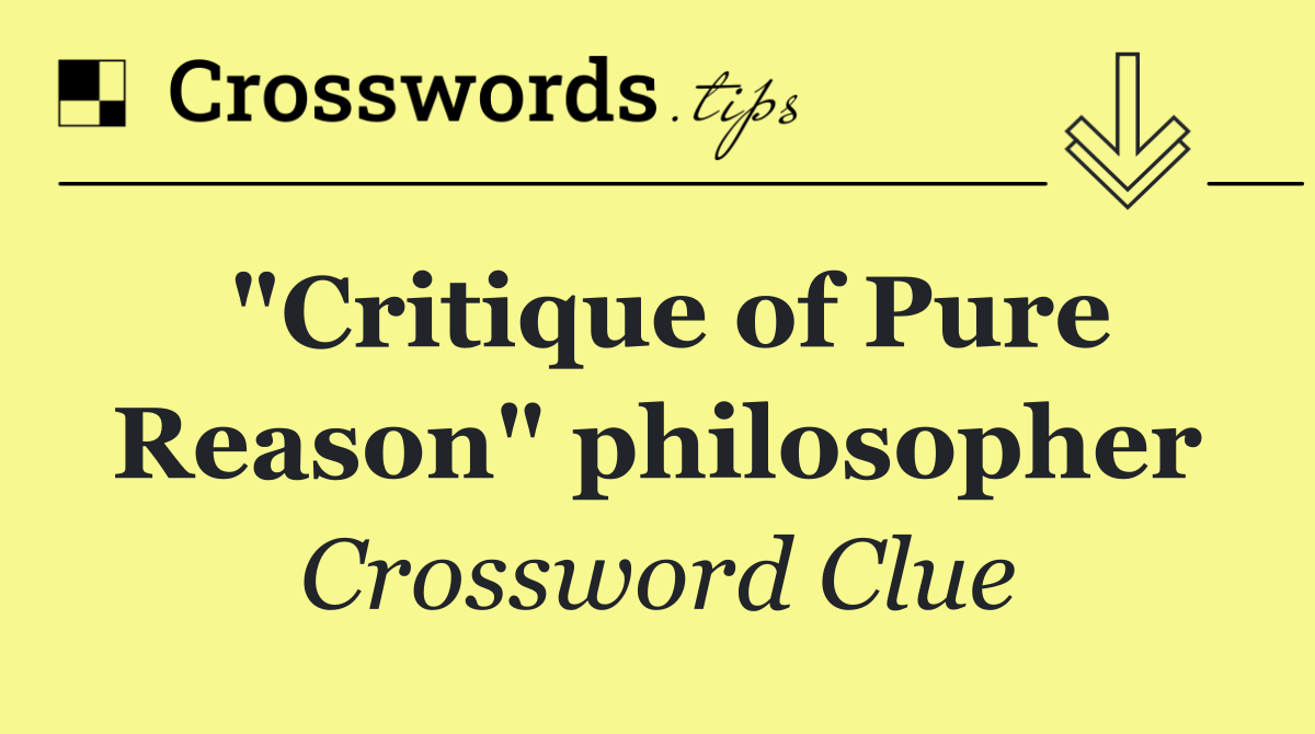 "Critique of Pure Reason" philosopher