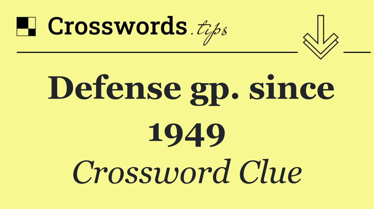 Defense gp. since 1949