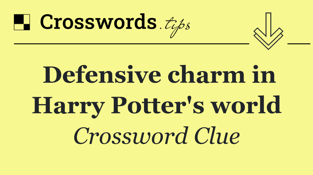 Defensive charm in Harry Potter's world