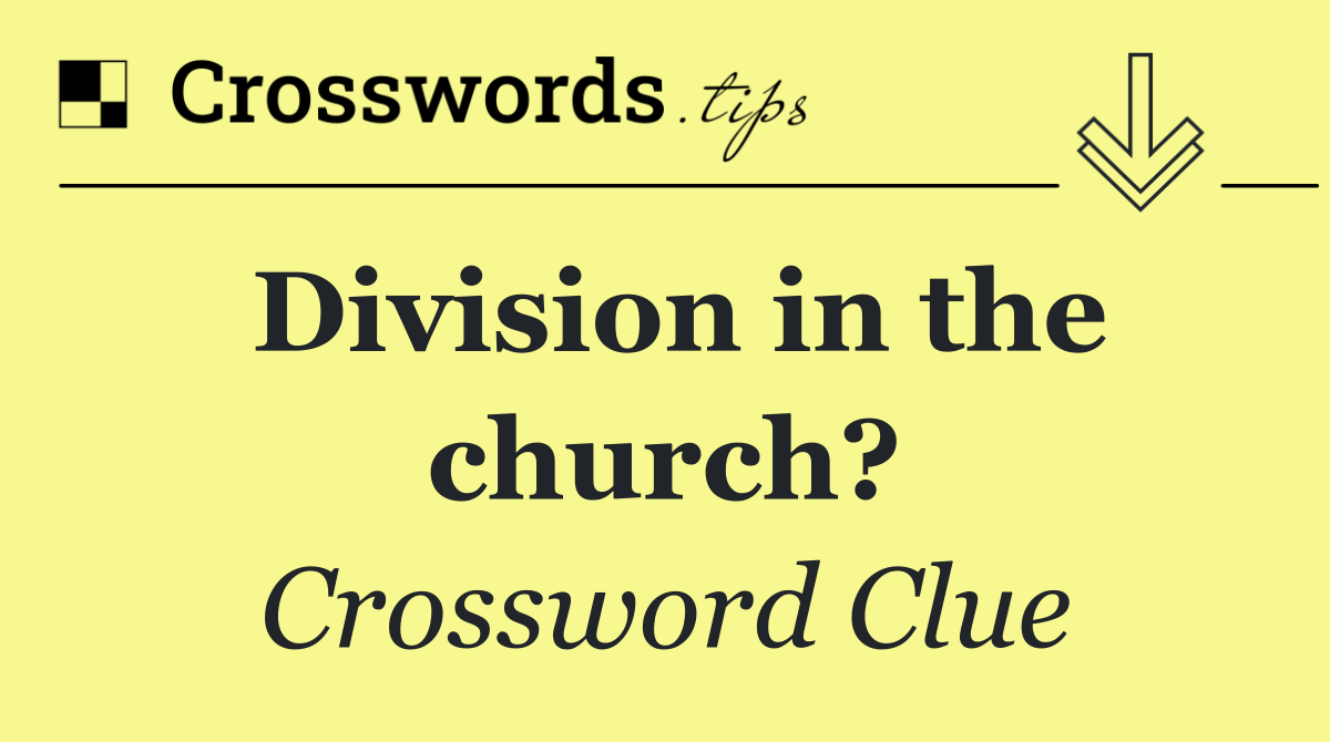 Division in the church?