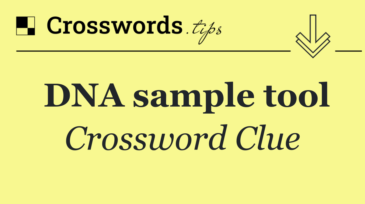 DNA sample tool