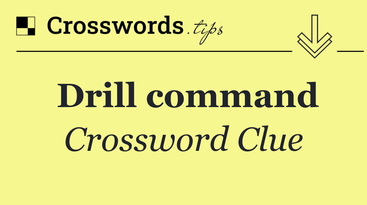 Drill command