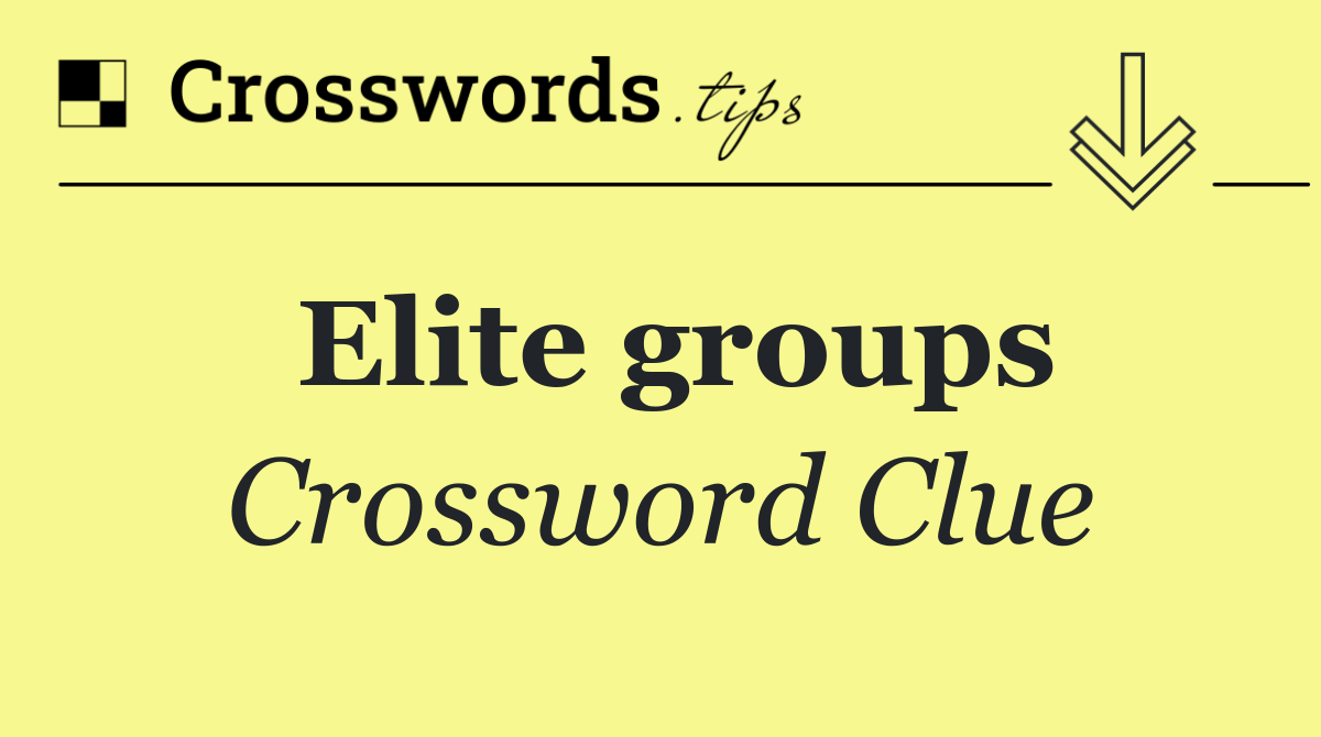 Elite groups