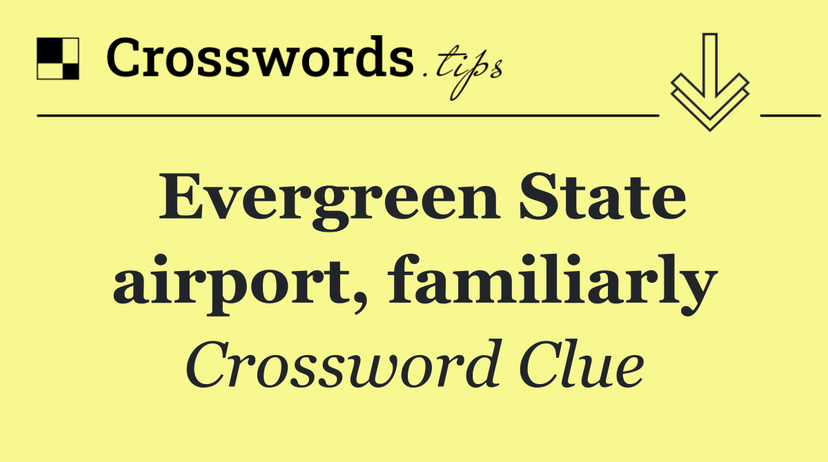 Evergreen State airport, familiarly