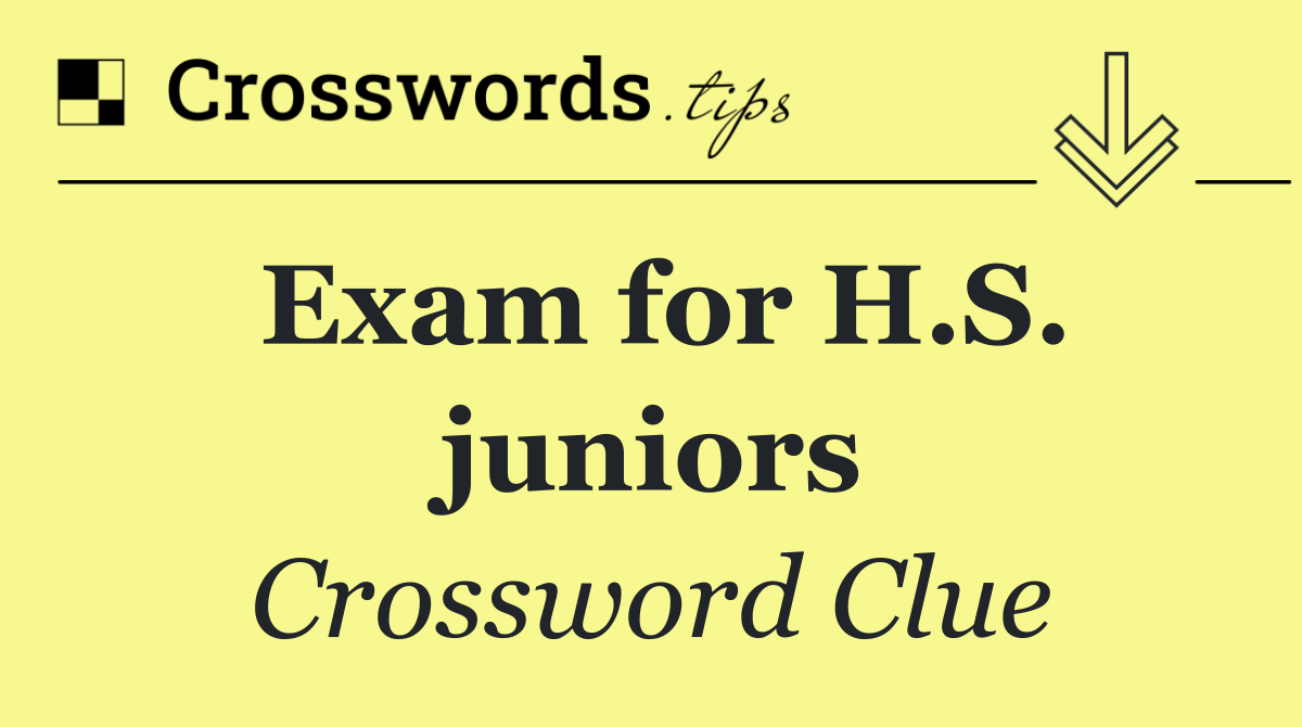 Exam for H.S. juniors