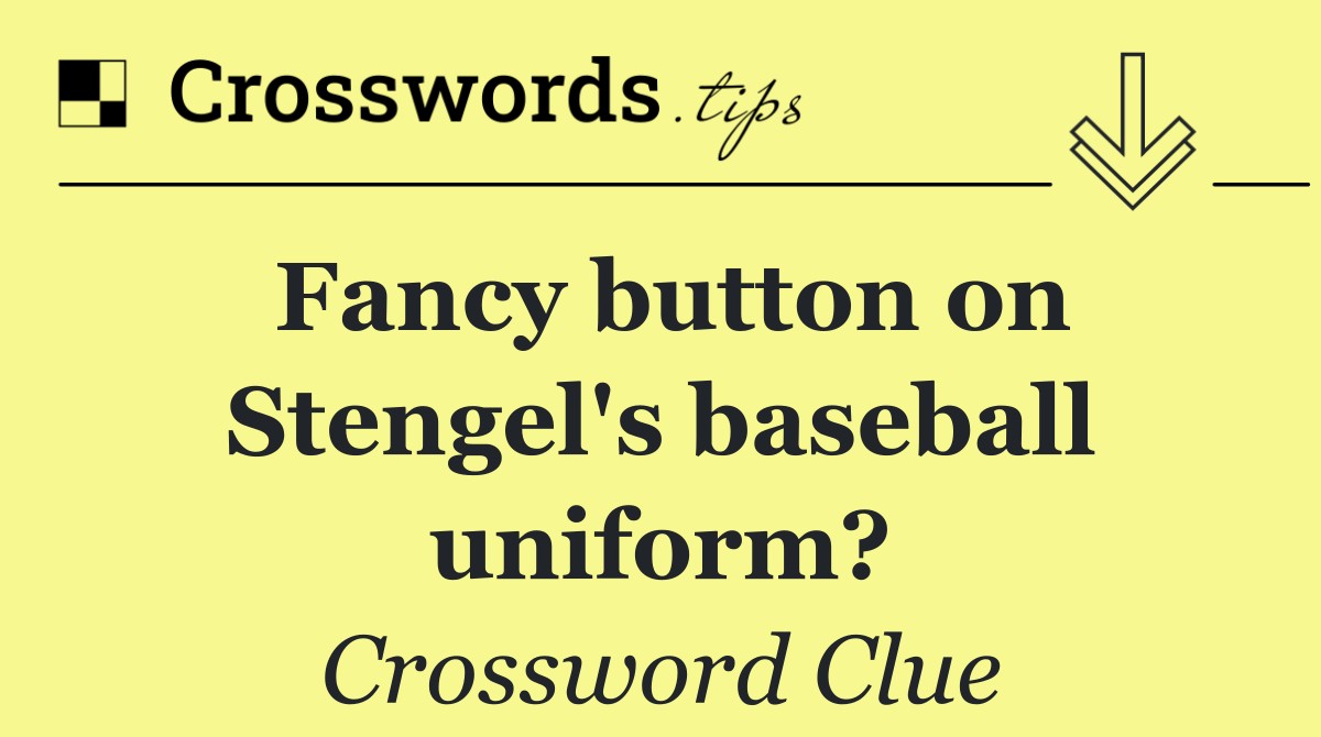 Fancy button on Stengel's baseball uniform?