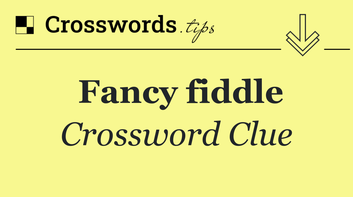 Fancy fiddle