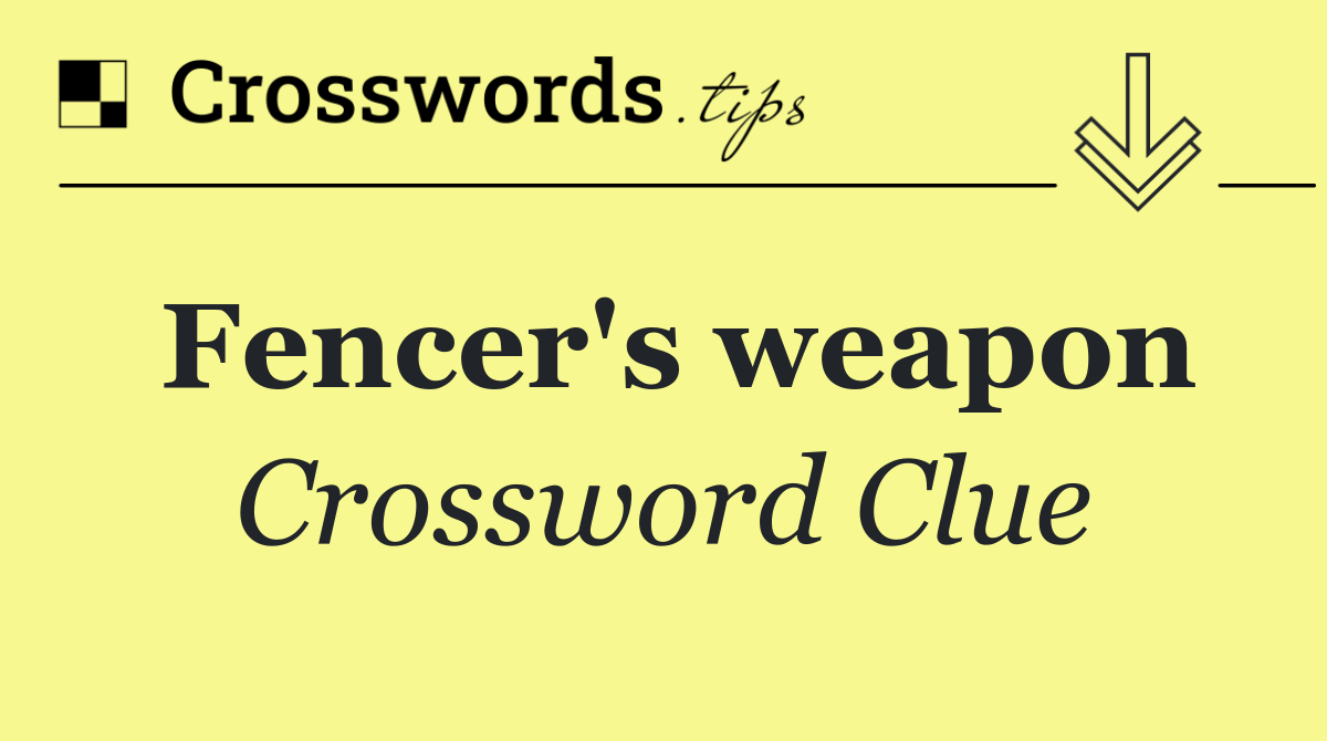 Fencer's weapon