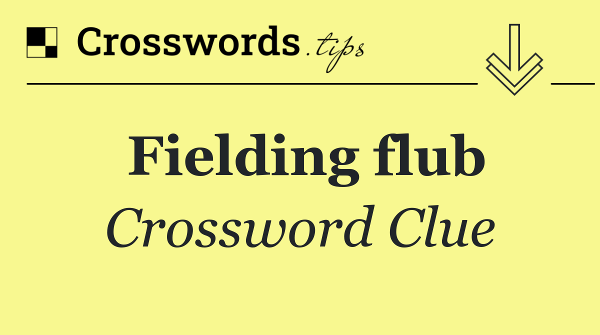 Fielding flub