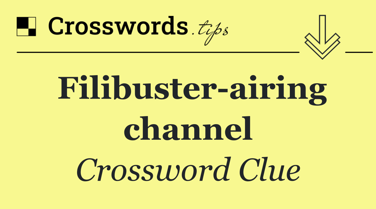 Filibuster airing channel