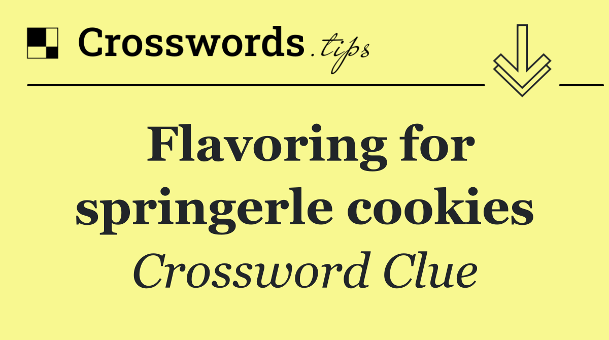 Flavoring for springerle cookies