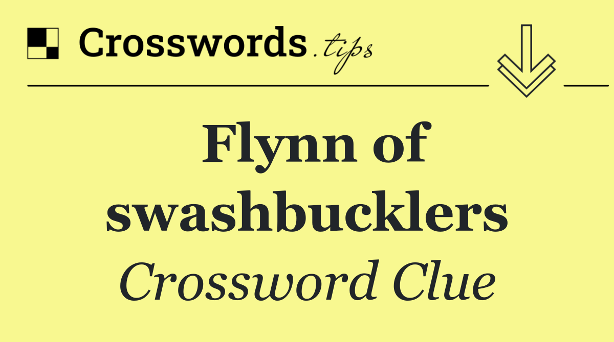 Flynn of swashbucklers