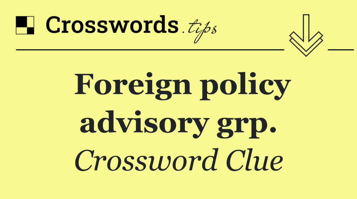 Foreign policy advisory grp.