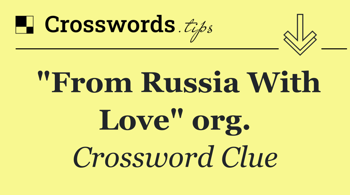 "From Russia With Love" org.