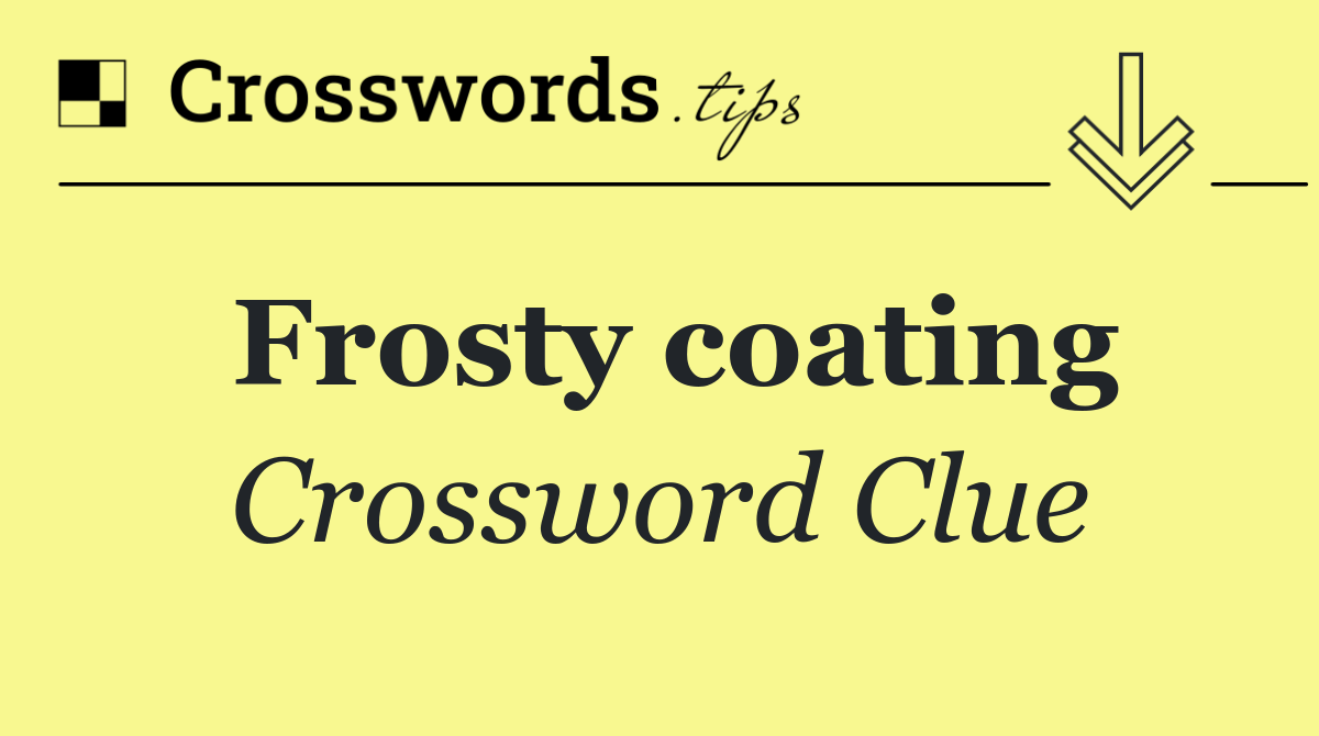 Frosty coating