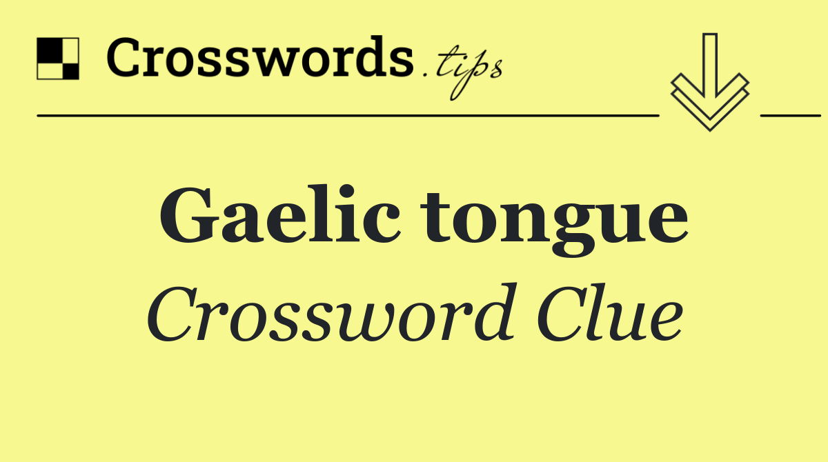 Gaelic tongue