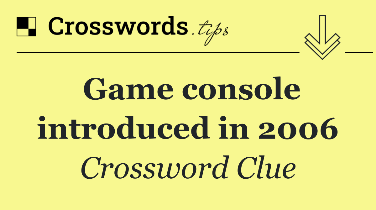 Game console introduced in 2006