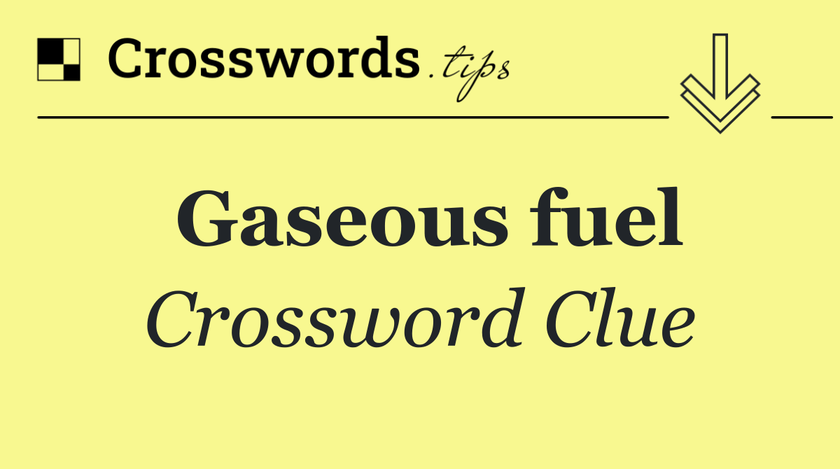 Gaseous fuel