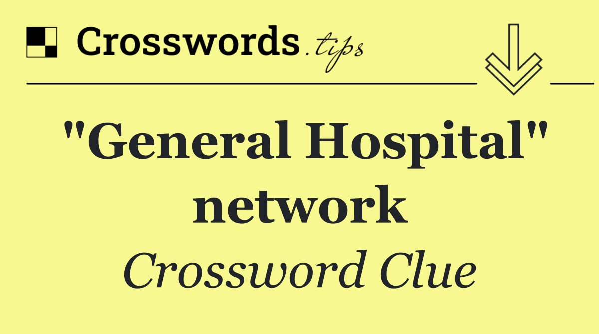 "General Hospital" network