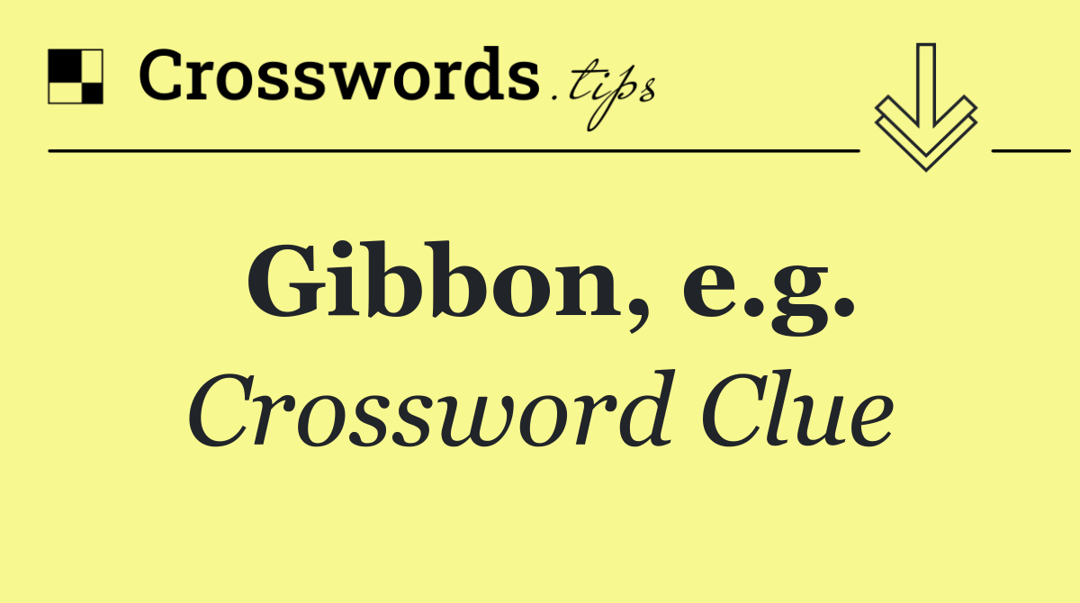 Gibbon, e.g.