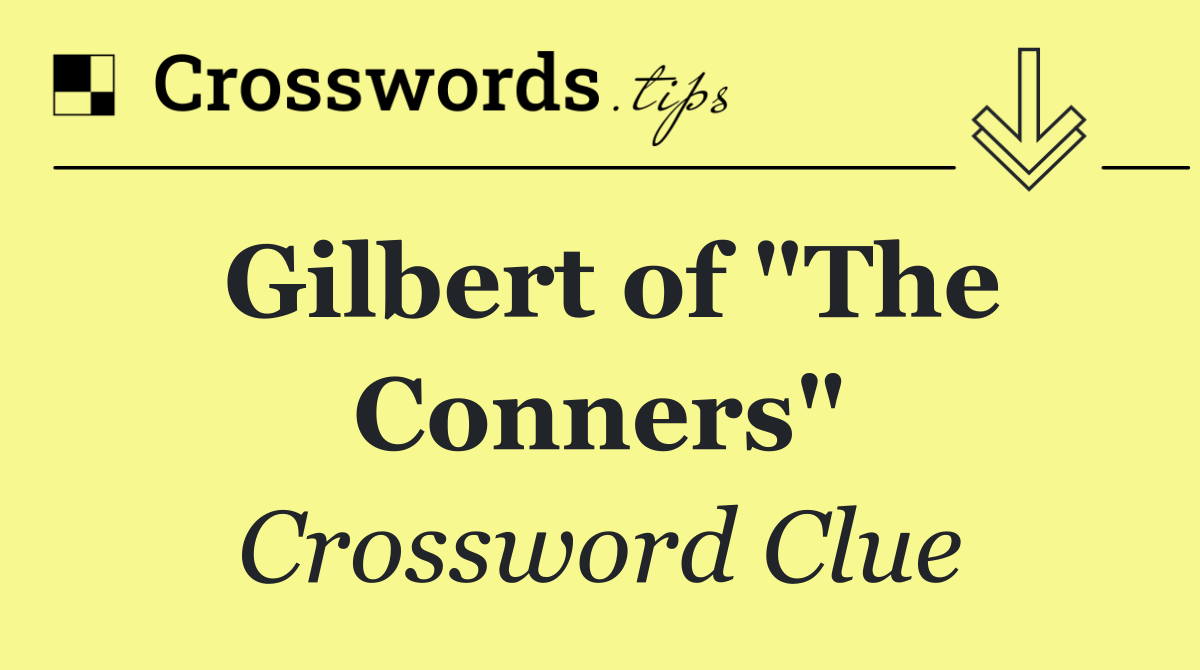 Gilbert of "The Conners"