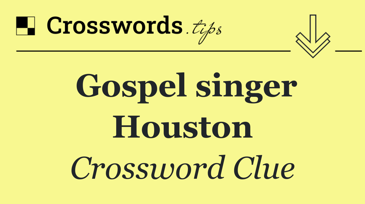 Gospel singer Houston