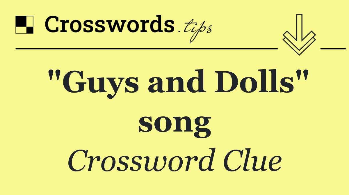 "Guys and Dolls" song