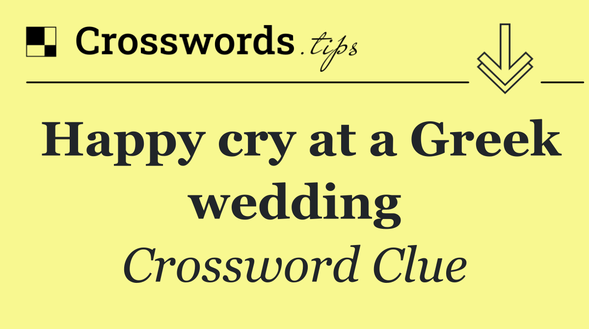 Happy cry at a Greek wedding