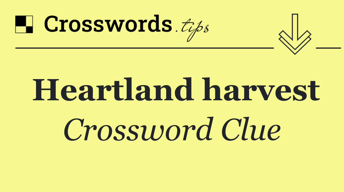 Heartland harvest