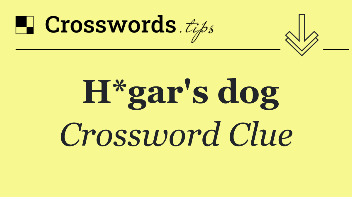 H*gar's dog