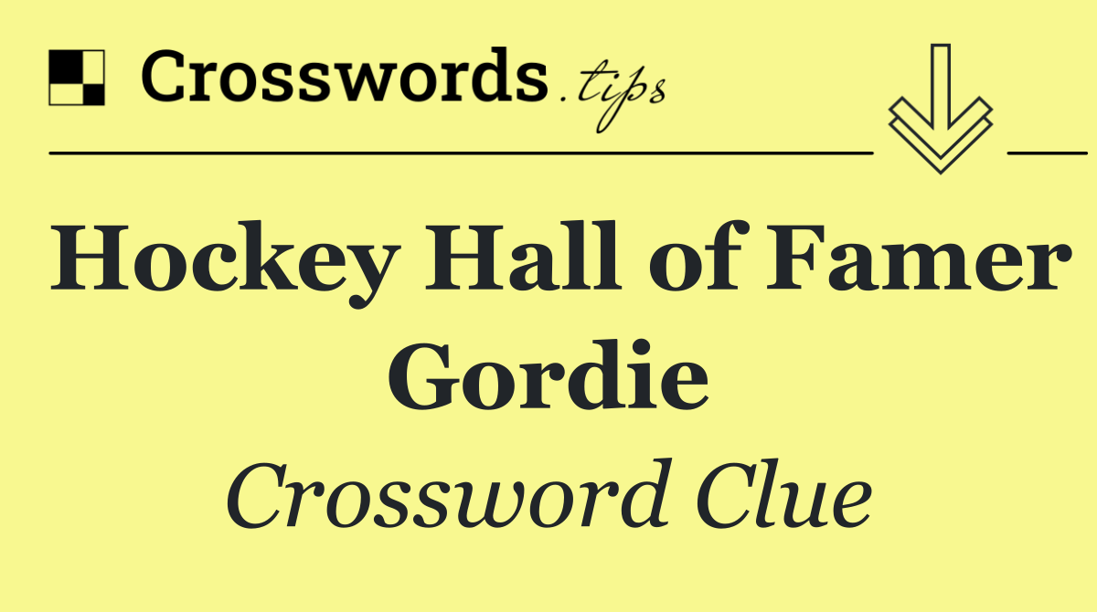 Hockey Hall of Famer Gordie