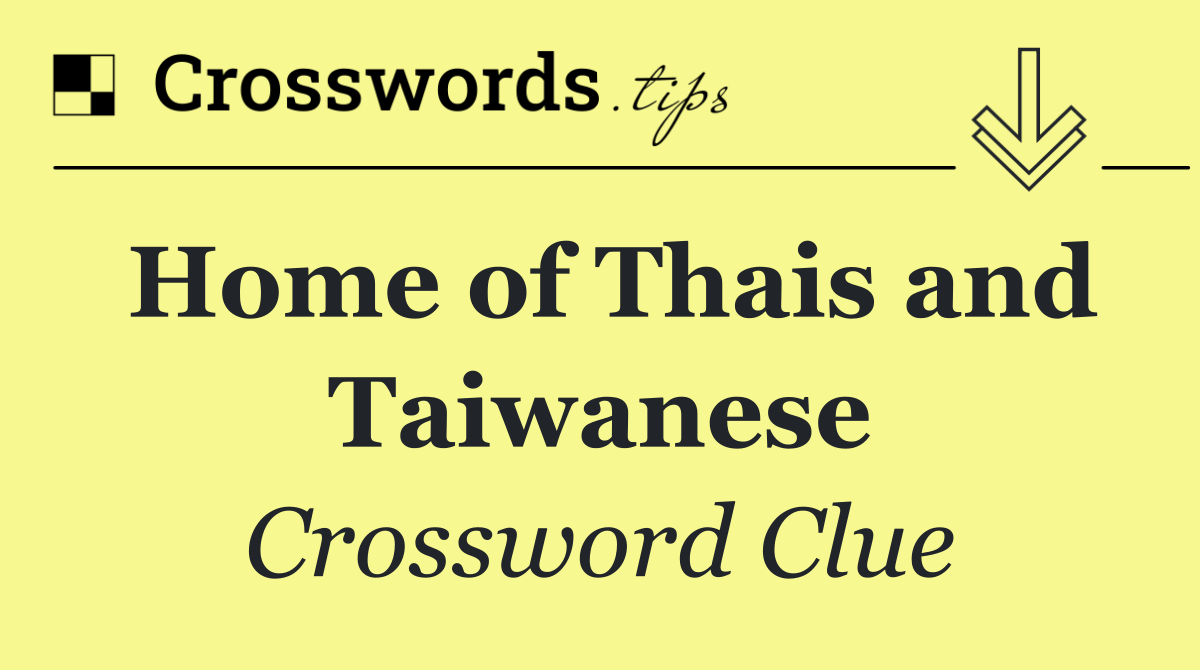 Home of Thais and Taiwanese