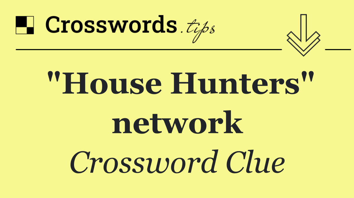 "House Hunters" network