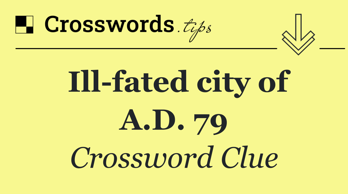 Ill fated city of A.D. 79