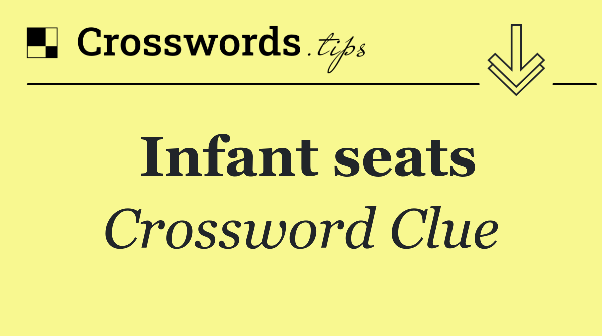 Infant seats