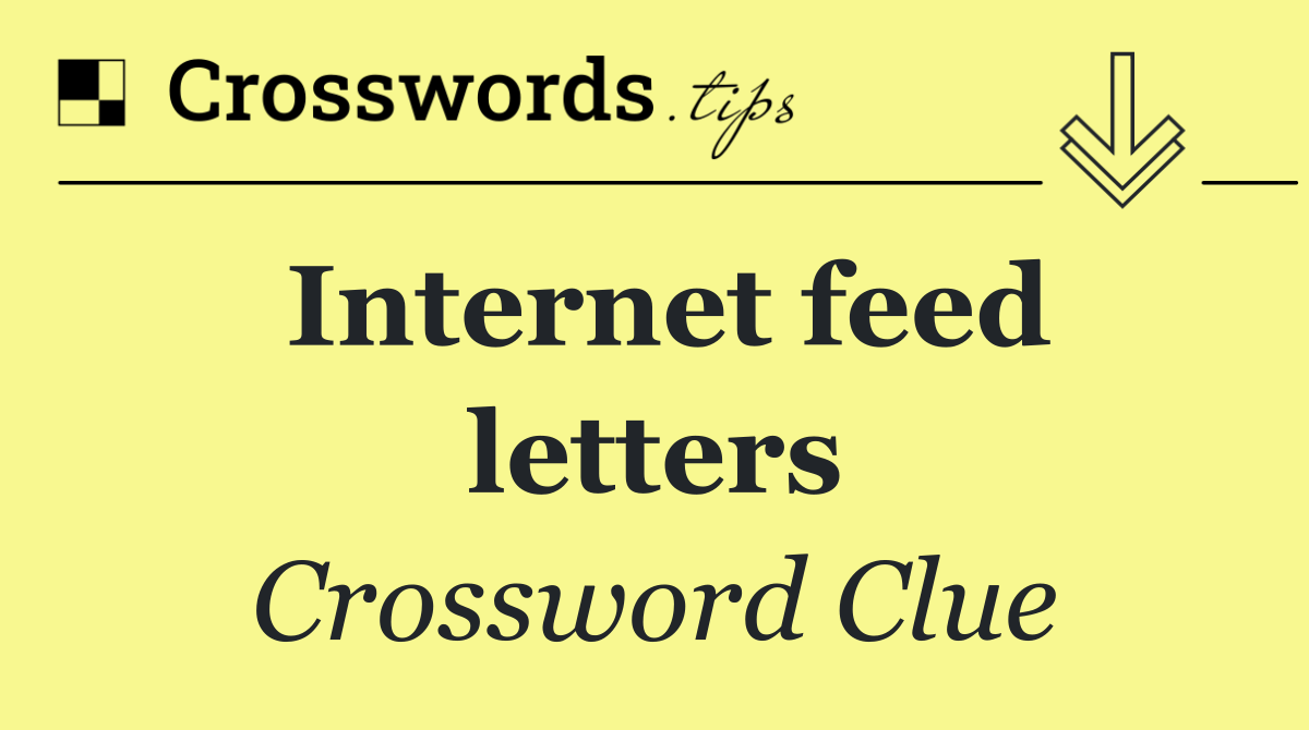 Internet feed letters