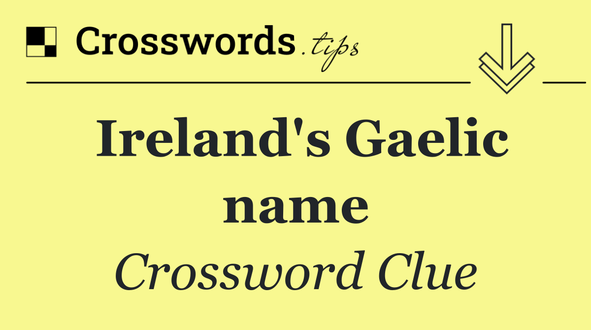 Ireland's Gaelic name