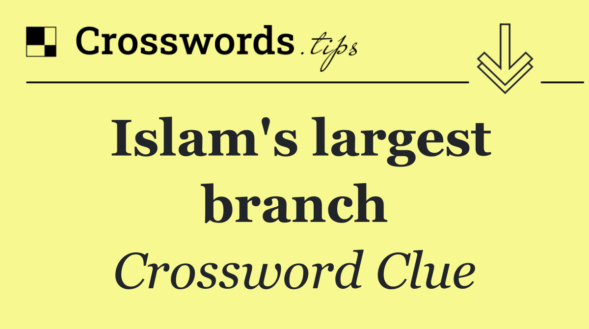 Islam's largest branch