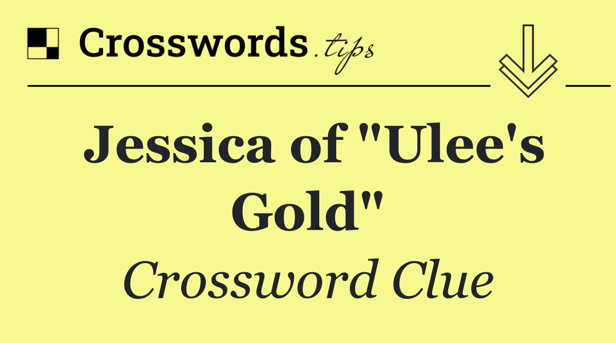 Jessica of "Ulee's Gold"