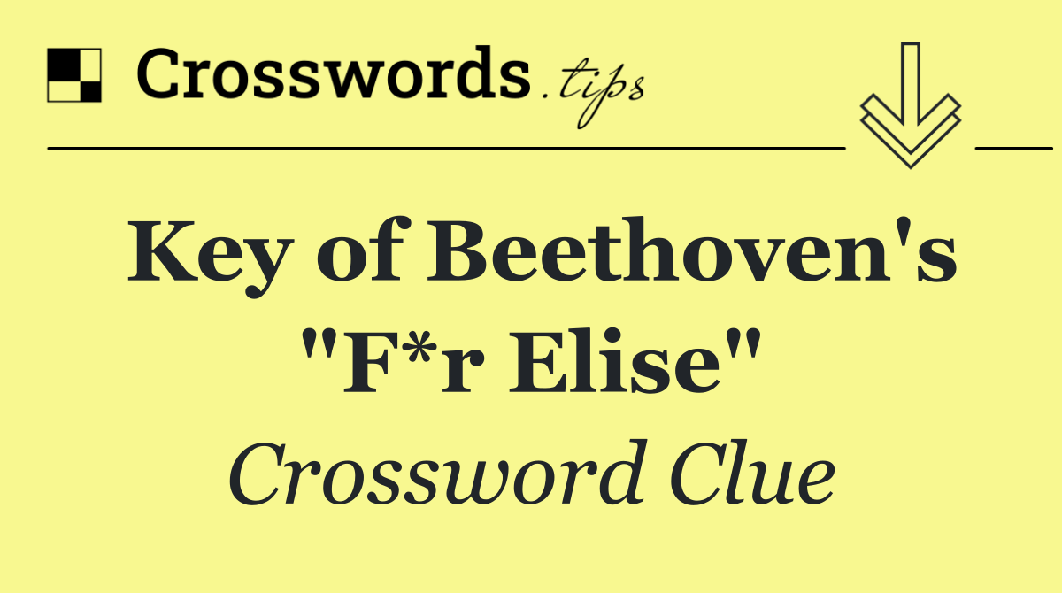 Key of Beethoven's "F*r Elise"