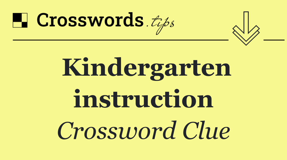 Kindergarten instruction