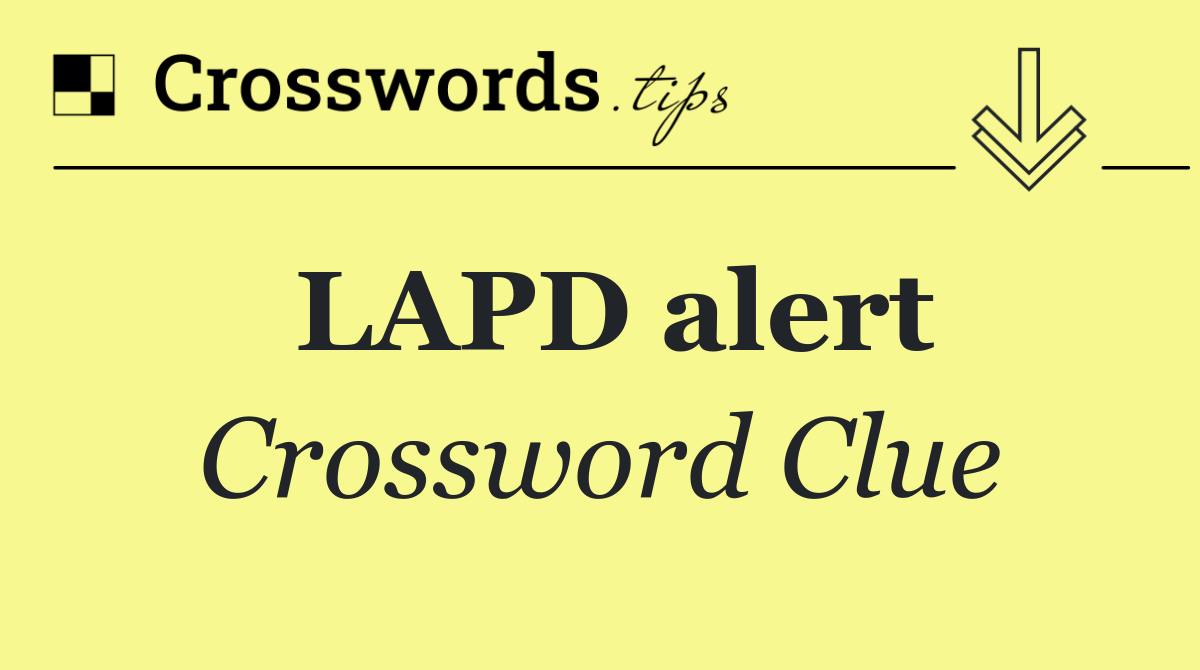 LAPD alert