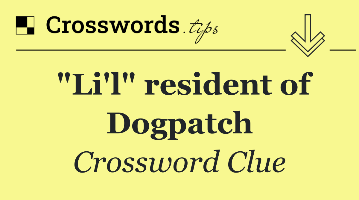 "Li'l" resident of Dogpatch