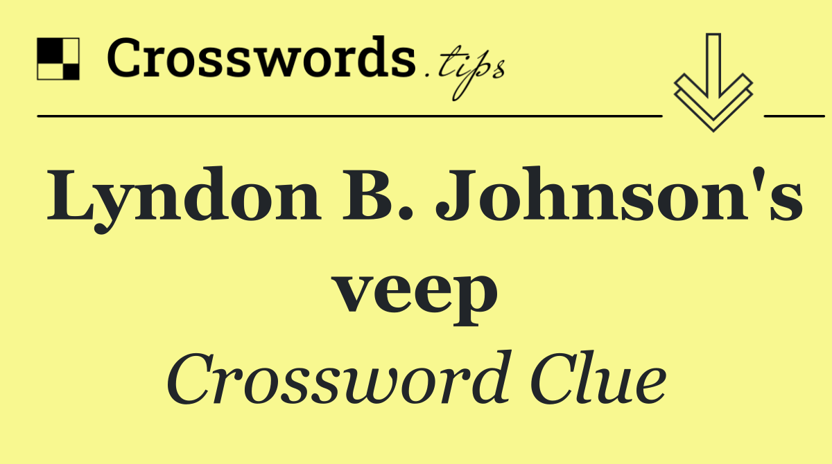 Lyndon B. Johnson's veep