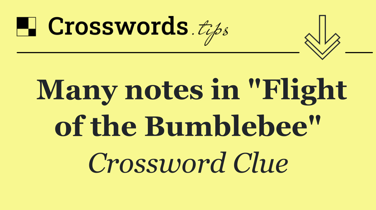 Many notes in "Flight of the Bumblebee"