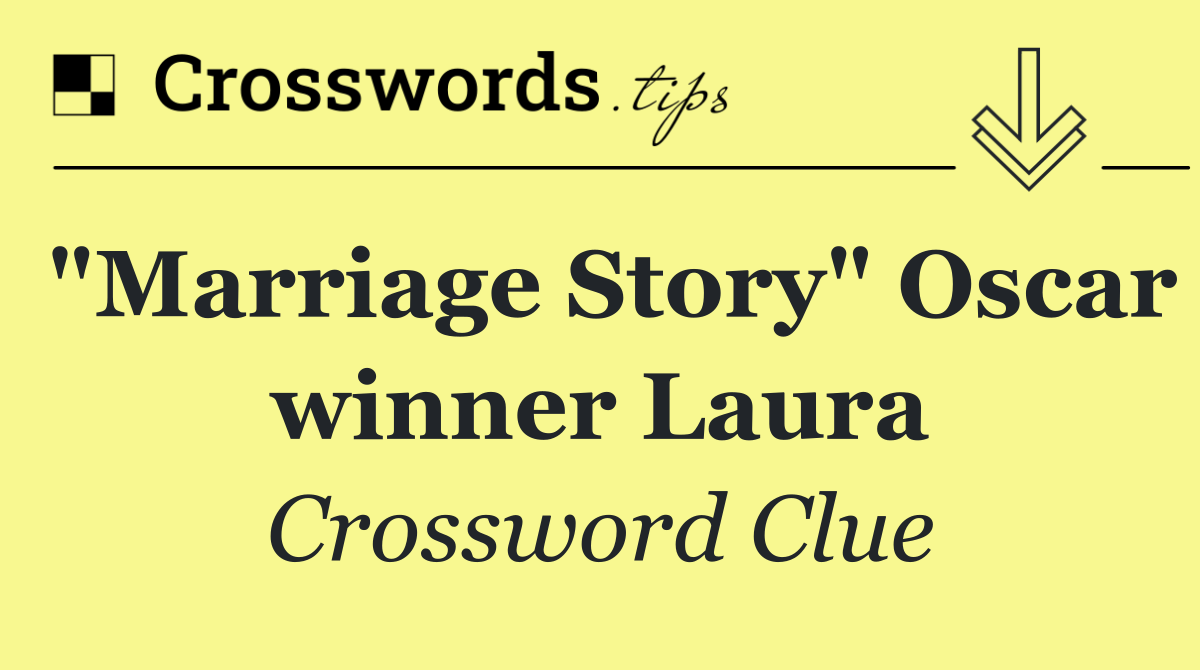 "Marriage Story" Oscar winner Laura