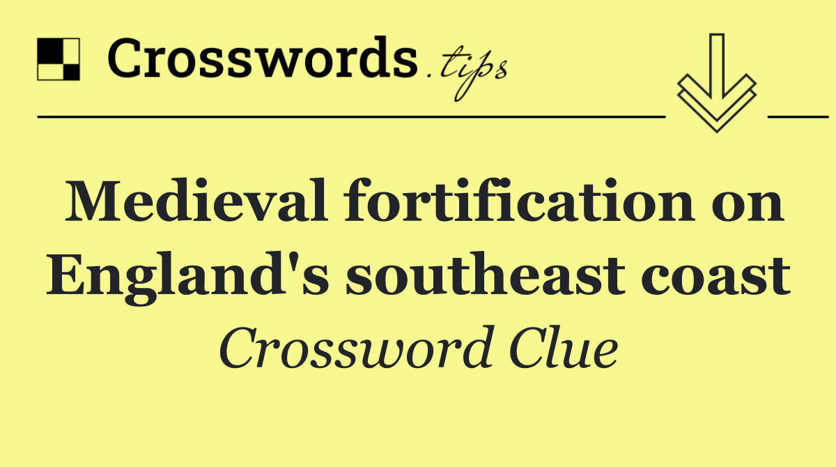 Medieval fortification on England's southeast coast