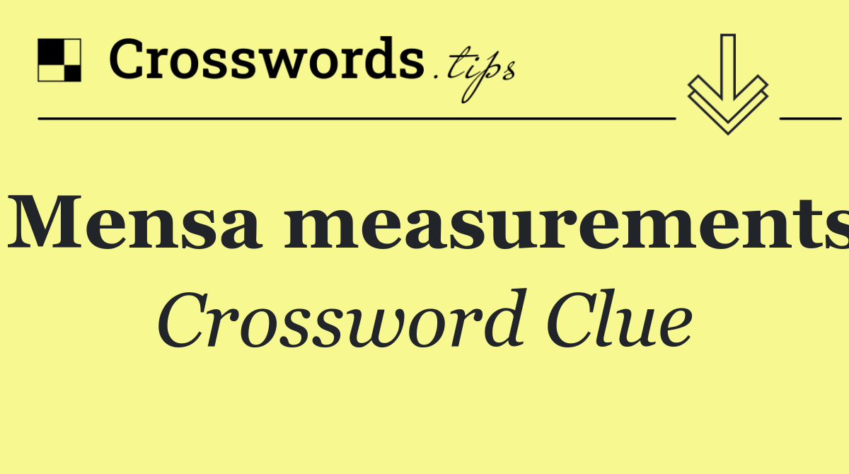 Mensa measurements