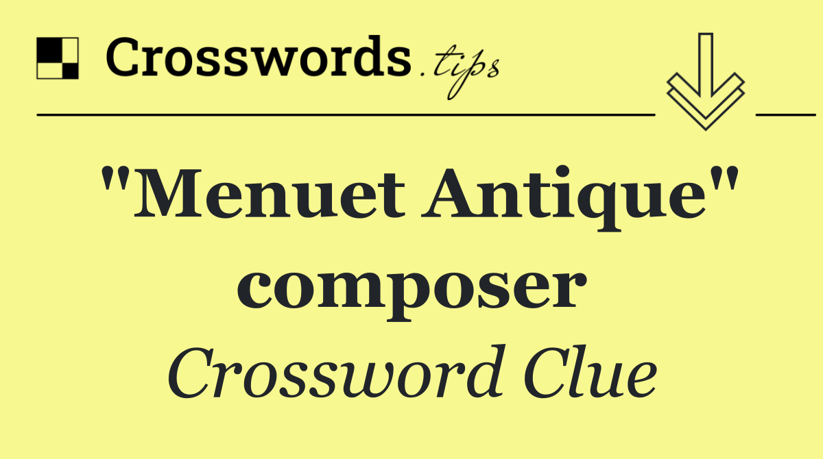 "Menuet Antique" composer