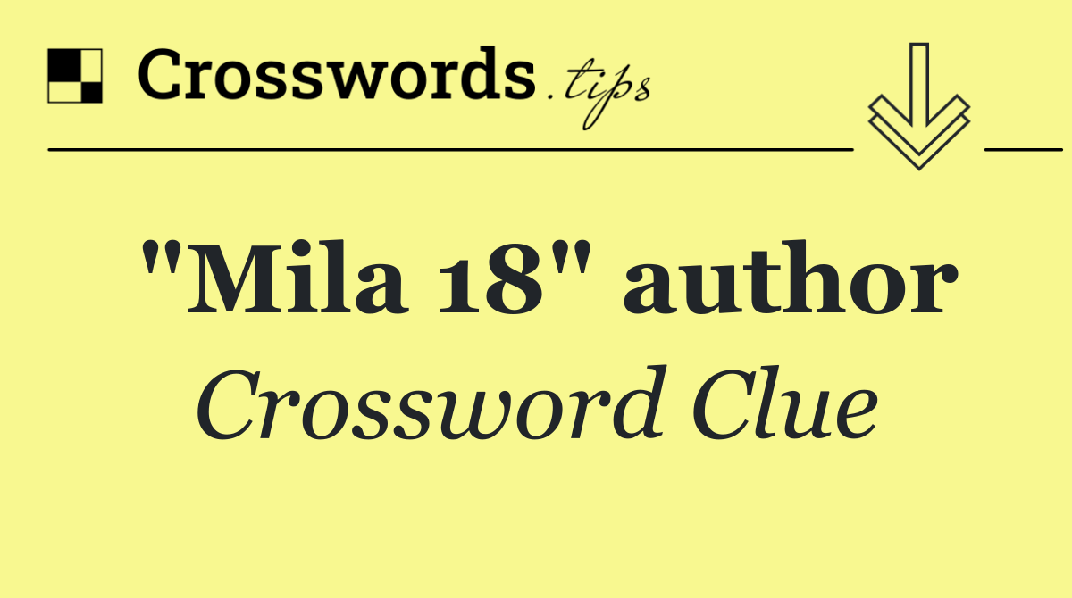 "Mila 18" author